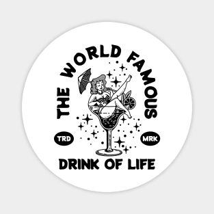 DRINK OF LIFE Magnet